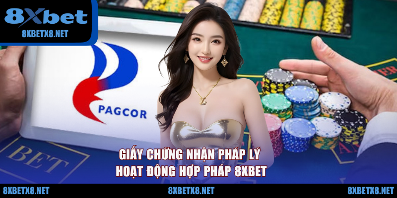 Giấy chứng nhận pháp lý hoạt động hợp pháp 8XBET