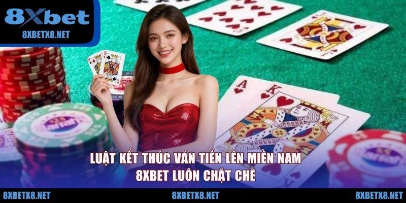 Luật kết thúc ván Tiến lên miền Nam 8XBET luôn chặt chẽ Luật kết thúc ván Tiến lên miền Nam 8XBET luôn chặt chẽ